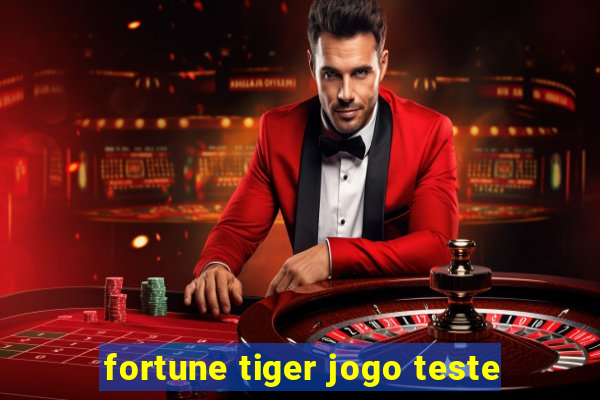 fortune tiger jogo teste